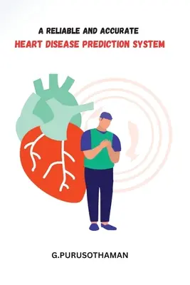 Niezawodny i dokładny system przewidywania chorób serca - A Reliable and Accurate Heart Disease Prediction System