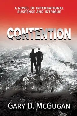 Contention: Powieść o międzynarodowym suspensie i intrydze - Contention: A Novel of International Suspense and Intrigue