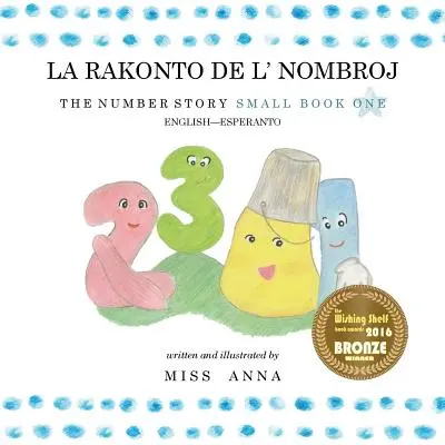 The Number Story 1 LA RAKONTO DE L' NOMBROJ: Mała książka pierwsza angielski-esperanto - The Number Story 1 LA RAKONTO DE L' NOMBROJ: Small Book One English-Esperanto