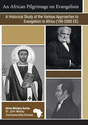 Afrykańska pielgrzymka w sprawie ewangelizacji: Historyczne studium różnych podejść do ewangelizacji w Afryce - An African Pilgrimage on Evangelism: A Historical Study of the Various Approaches to Evangelism in Africa