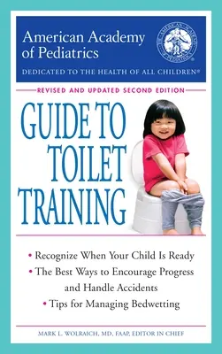 The American Academy of Pediatrics Guide to Toilet Training: Wydanie drugie poprawione i zaktualizowane - The American Academy of Pediatrics Guide to Toilet Training: Revised and Updated Second Edition