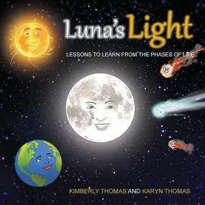 Światło Luny: Lekcje do wyciągnięcia z faz życia - Luna's Light: Lessons To Learn From The Phases of Life