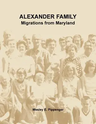 Rodzina Alexander: Migracje z Maryland - Alexander Family: Migrations from Maryland