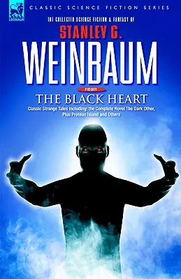 THE BLACK HEART - klasyczne dziwne opowieści, w tym: kompletna powieść The Dark Other, plus Proteus Island i inne - THE BLACK HEART - Classic Strange Tales Including: the Complete Novel The Dark Other, Plus Proteus Island and Others