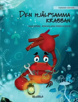 Den Hjlpsamma Krabban: Szwedzkie wydanie „Troskliwego kraba”” - Den Hjlpsamma Krabban: Swedish Edition of The Caring Crab