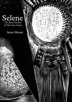 Selene: Bogini Księżyca i jaskiniowa wyrocznia - Selene: The Moon Goddess and the Cave Oracle