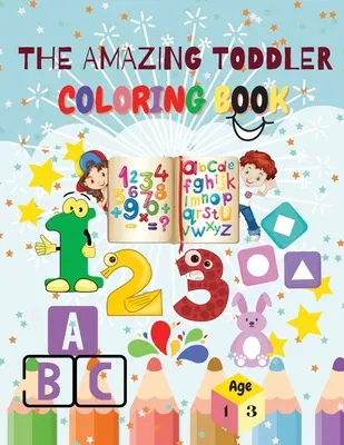 Niesamowita kolorowanka dla maluchów - The Amazing Toddler Coloring Book