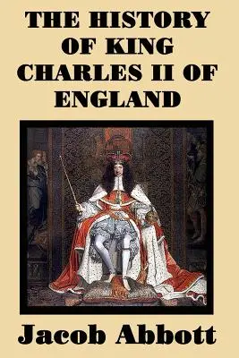 Historia króla Anglii Karola II - The History of King Charles II of England