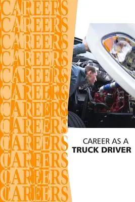 Kariera jako kierowca ciężarówki - Career as a Truck Driver