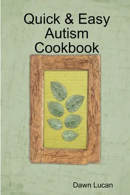 Szybka i łatwa książka kucharska dla osób z autyzmem - Quick & Easy Autism Cookbook