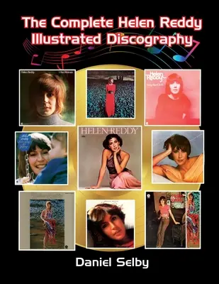 Kompletna ilustrowana dyskografia Helen Reddy - The Complete Helen Reddy Illustrated Discography