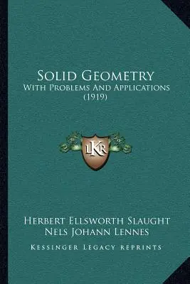 Geometria brył: Z problemami i zastosowaniami (1919) - Solid Geometry: With Problems And Applications (1919)