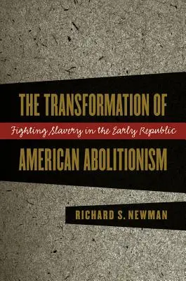 Transformacja amerykańskiego abolicjonizmu - Transformation of American Abolitionism