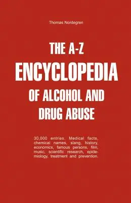 Encyklopedia A-Z nadużywania alkoholu i narkotyków - The A-Z Encyclopedia of Alcohol and Drug Abuse