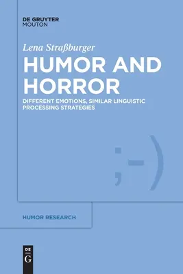 Humor i horror: Różne emocje, podobne strategie przetwarzania językowego - Humor and Horror: Different Emotions, Similar Linguistic Processing Strategies