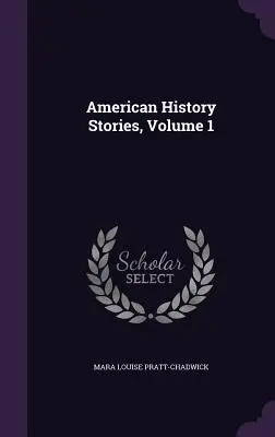 Amerykańskie opowieści historyczne, tom 1 - American History Stories, Volume 1
