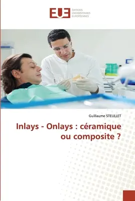 Wkłady - wkłady: cramique czy composite? - Inlays - Onlays: cramique ou composite ?