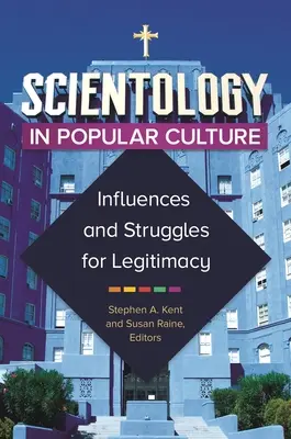 Scjentologia w kulturze popularnej: Wpływy i walka o legalność - Scientology in Popular Culture: Influences and Struggles for Legitimacy