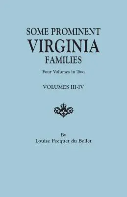 Niektóre wybitne rodziny z Wirginii. Cztery tomy w dwóch. Tomy III-IV - Some Prominent Virginia Families. Four Volumes in Two. Volumes III-IV