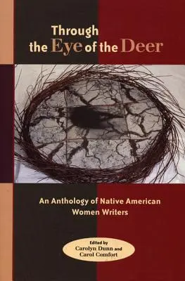 Przez oko jelenia: antologia pisarek rdzennych Amerykanów - Through the Eye of the Deer: An Anthology of Native American Women Writers