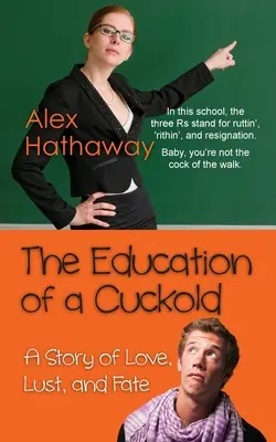 Edukacja rogacza: Historia miłości, pożądania i przeznaczenia - The Education of a Cuckold: A Story of Love, Lust, and Fate