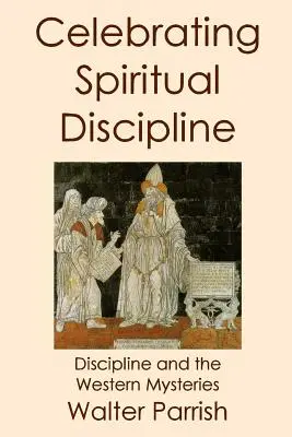 Świętowanie dyscypliny duchowej - Celebrating Spiritual Discipline