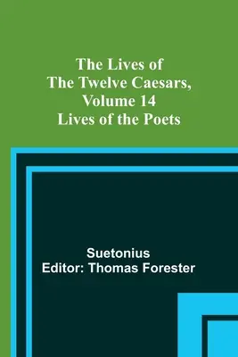 Żywoty dwunastu cezarów, tom 14: Żywoty poetów - The Lives of the Twelve Caesars, Volume 14: Lives of the Poets