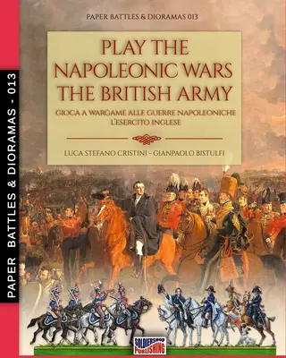 Zagraj w wojny napoleońskie - Armia brytyjska - Play the Napoleonic wars - The British army