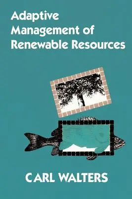 Adaptacyjne zarządzanie zasobami odnawialnymi - Adaptive Management of Renewable Resources