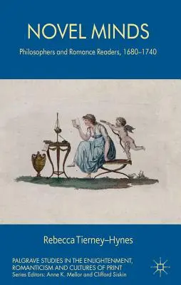 Powieściowe umysły: Filozofowie i czytelnicy romansów, 1680-1740 - Novel Minds: Philosophers and Romance Readers, 1680-1740