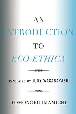 Wprowadzenie do eko-etyki - An Introduction to Eco-Ethica