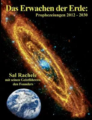 Erwachen der Erde: Proroctwa na lata 2012-2030 - Das Erwachen der Erde: Prophezeiungen 2012 - 2030