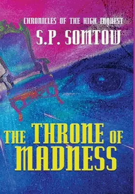 Kroniki Wysokiego Dochodzenia: Tron szaleństwa - Chronicles of the High Inquest: The Throne of Madness