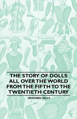 Historia lalek na całym świecie od V do XX wieku - The Story of Dolls all over the World from the Fifth to the Twentieth Century