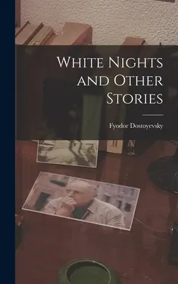 Białe noce i inne opowiadania - White Nights and Other Stories