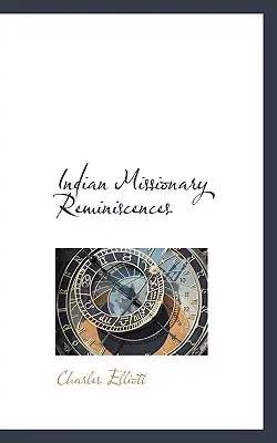 Wspomnienia indiańskiego misjonarza - Indian Missionary Reminiscences