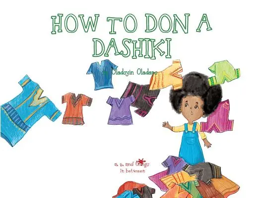 A, Z, and Things in Between: Jak założyć dashiki - A, Z, and Things in Between: How to Don a Dashiki