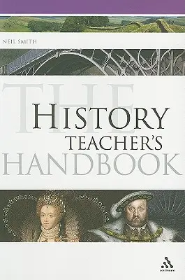 Podręcznik nauczyciela historii - The History Teacher's Handbook