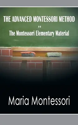 Zaawansowana metoda Montessori - podstawowy materiał Montessori - The Advanced Montessori Method - The Montessori Elementary Material