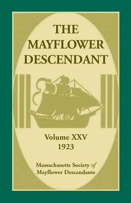 The Mayflower Descendant, tom 25, 1923 r. - The Mayflower Descendant, Volume 25, 1923