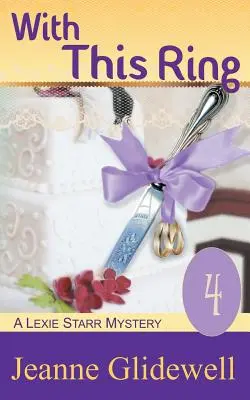 Z tym pierścieniem (A Lexie Starr Mystery, Book 4) - With This Ring (A Lexie Starr Mystery, Book 4)