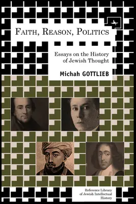 Wiara, rozum, polityka: Eseje o historii myśli żydowskiej - Faith, Reason, Politics: Essays on the History of Jewish Thought