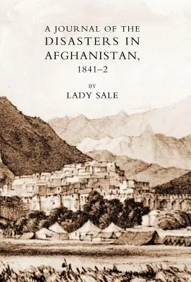 Dziennik klęsk żywiołowych w Afganistanie 1841-42 - Journal of the Disasters in Afghanistan 1841-42