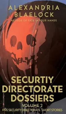 Akta Dyrekcji Bezpieczeństwa: Tom 2 - Security Directorate Dossiers: Volume 2