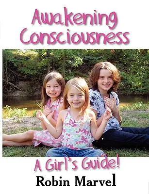 Przebudzenie świadomości: Poradnik dla dziewczyn! - Awakening Consciousness: A Girl's Guide!