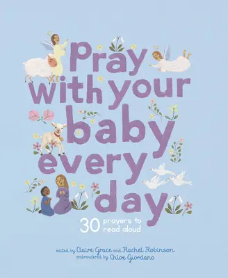 Módl się z dzieckiem każdego dnia: 30 modlitw do czytania na głos - Pray with Your Baby Every Day: 30 Prayers to Read Aloud