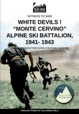 Białe diabły! Batalion narciarstwa alpejskiego „Monte Cervino” 1941-1943” - White devils! Monte Cervino