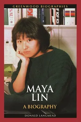 Maya Lin: Biografia - Maya Lin: A Biography