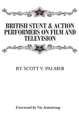 Brytyjscy kaskaderzy i aktorzy w filmie i telewizji - British Stunt & Action Performers On Film & Television
