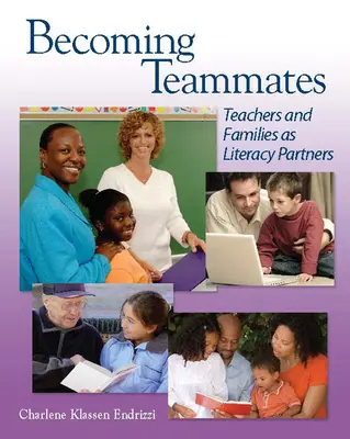 Stawanie się kolegami z drużyny: Nauczyciele i rodziny jako partnerzy w nauce czytania i pisania - Becoming Teammates: Teachers and Families as Literacy Partners